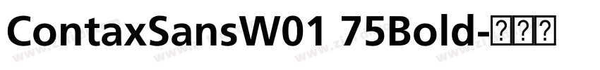 ContaxSansW01 75Bold字体转换 ContaxSansW01 75Bold字体转换